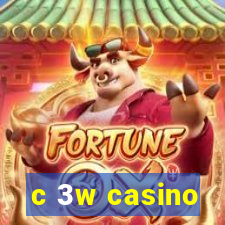 c 3w casino